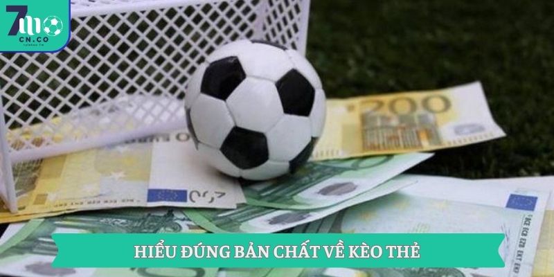 Nắm Bắt Mẹo Thắng Kèo Cùng Chiến Thuật Từ 7m Ngay Hôm Nay 1 Hiểu đúng bản chất về kèo thẻ