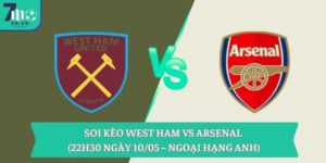 Soi kèo West Ham vs Arsenal (22h30 ngày 10/05 – Ngoại hạng Anh) 2 Soi kèo West Ham vs Arsenal (22h30 ngày 10/05 – Ngoại hạng Anh)